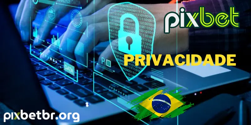 Privacidade Pixbet